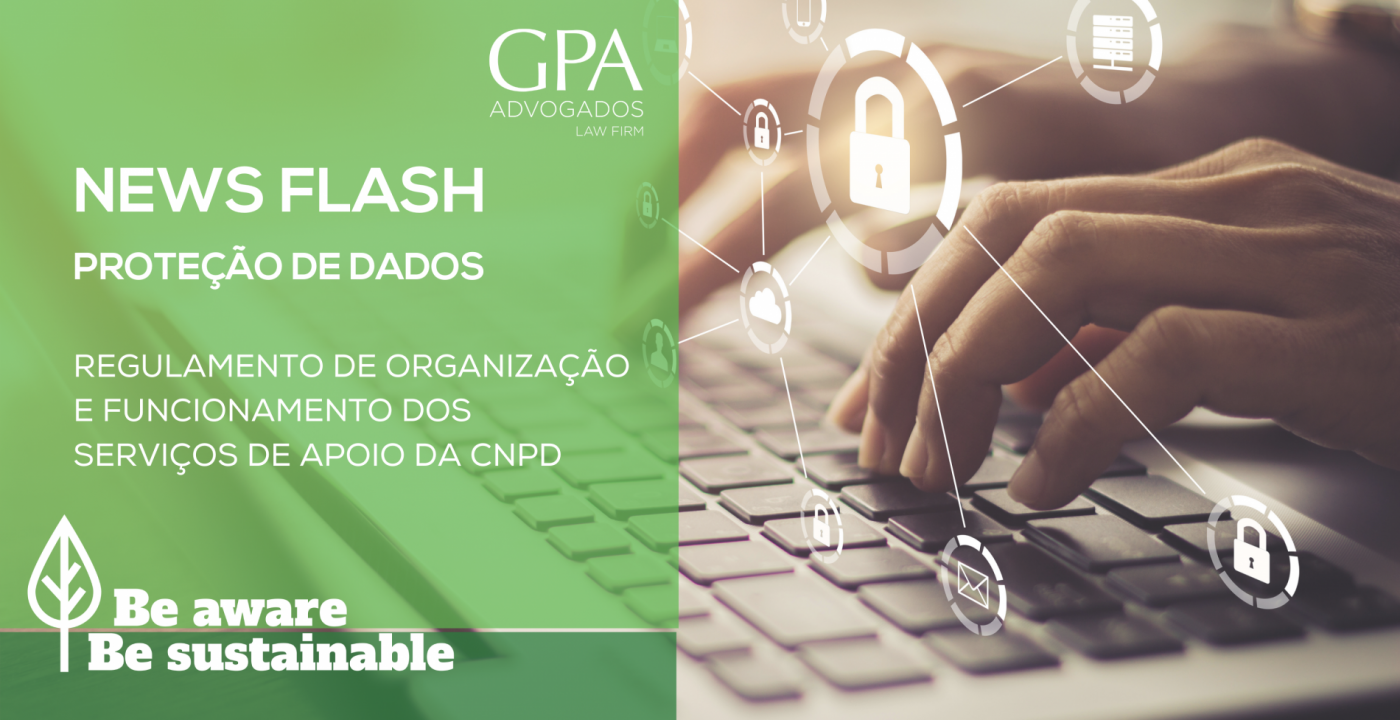 News Flash | Regulamento de organização e funcionamento dos serviços de apoio da CNPD