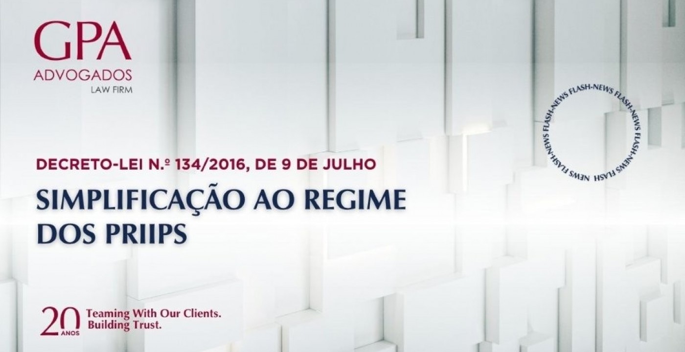 DECRETO-LEI N.º 134/2016, DE 9 DE JULHO SIMPLIFICAÇÃO AO REGIME DOS PRIIPS