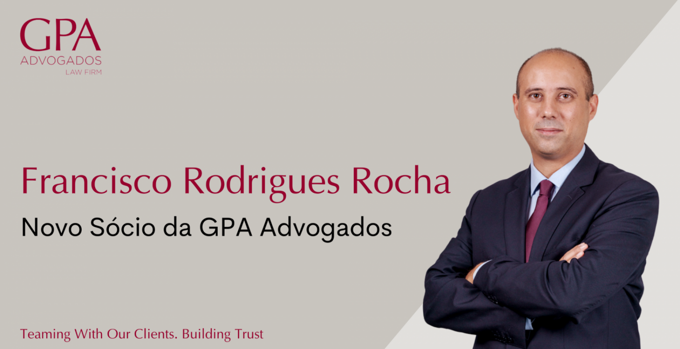 Francisco Rodrigues Rocha novo Sócio da GPA Advogados