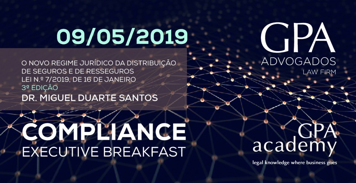 Executive Breakfast GPA promove a 3ª edição de debate do Novo Regime Jurídico da Distribuição de Seguros e de Resseguros