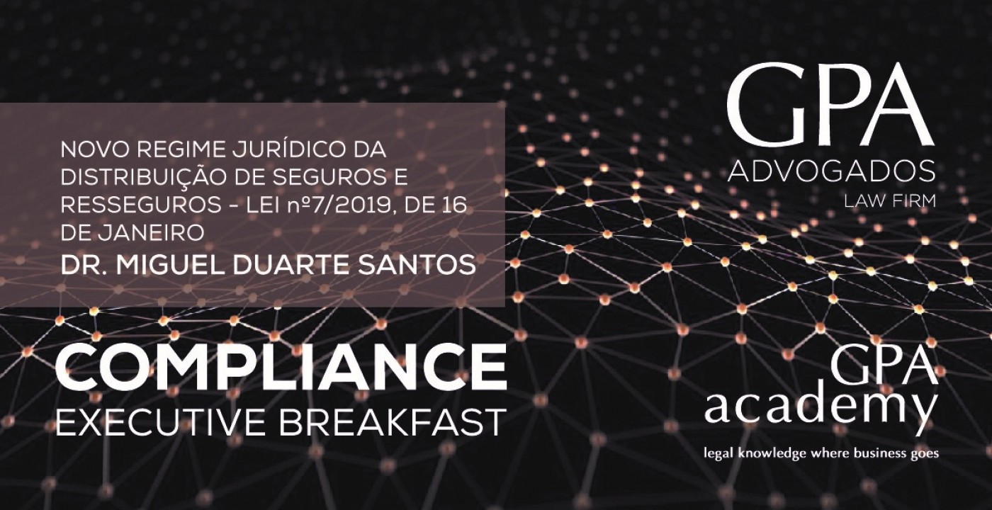 Executive Breakfast da GPA debate Novo Regime Jurídico da Distribuição de Seguros e de Resseguros