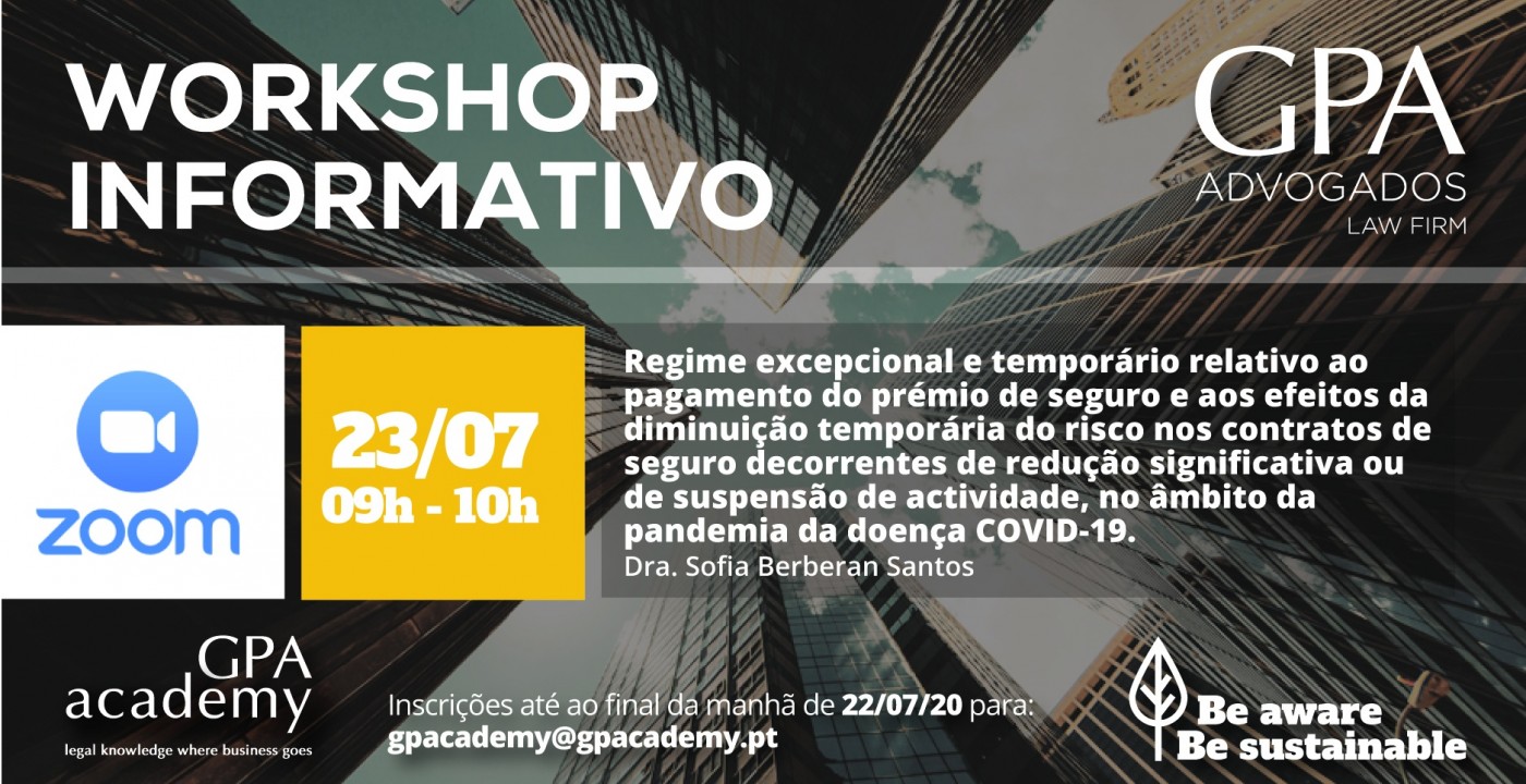 Workshop Informativo sobre o Regime excepcional e temporário relativo ao pagamento do prémio de seguro