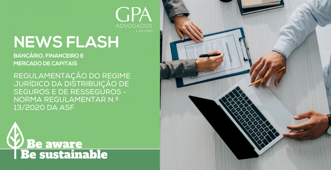 News Flash - Regulamentação do Regime Jurídico da Distribuição de Seguros e de Resseguros - Norma Regulamentar n.º 13/2020 da ASF