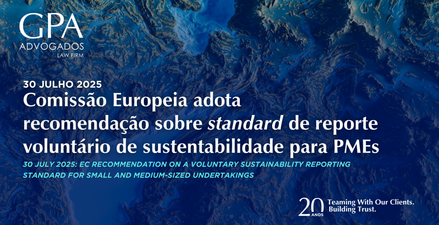 30 de Julho 2025: CE adota recomendação sobre standard de reporte voluntário de sustentabilidade para PME’s