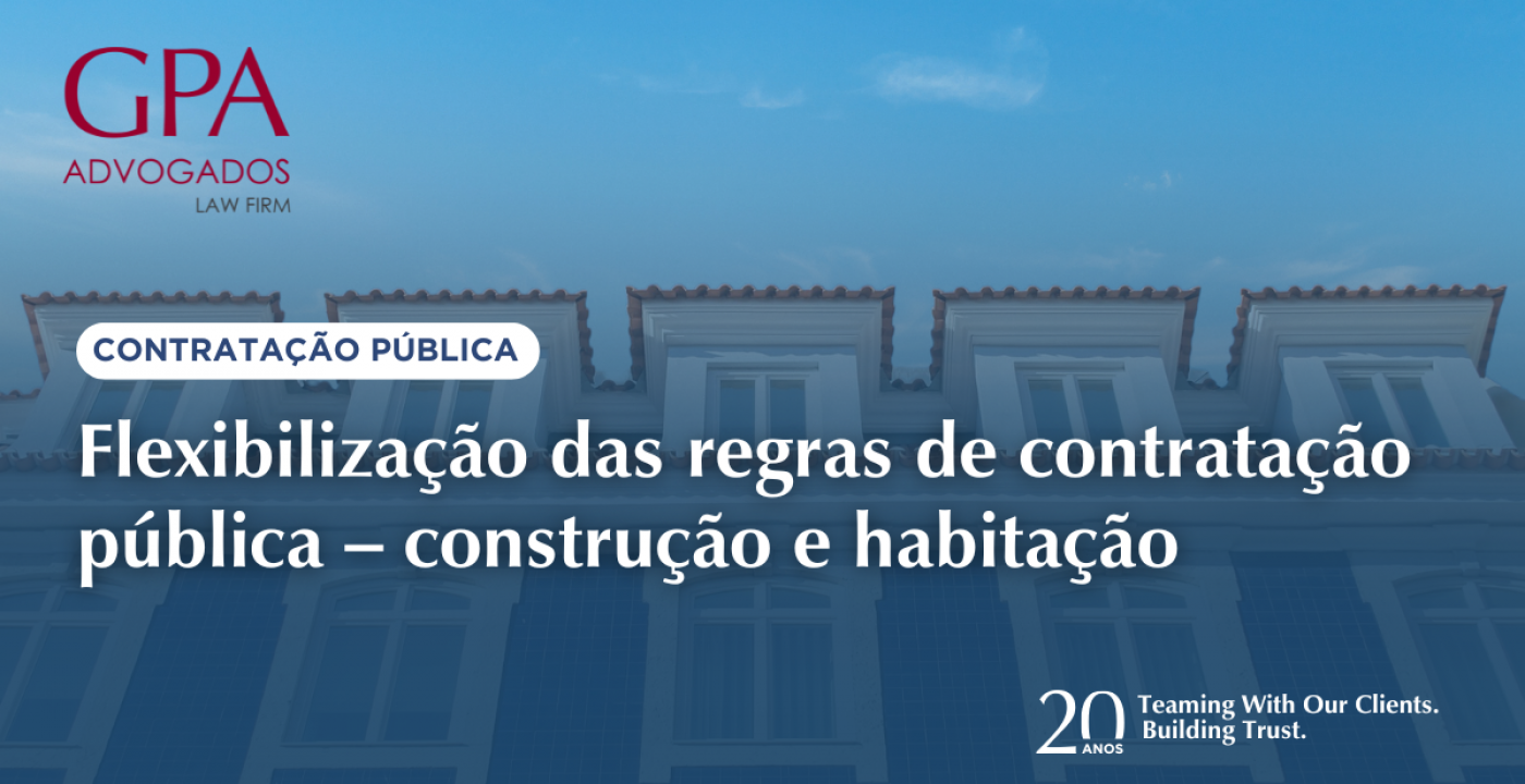 Flexibilização das regras de contratação pública – construção e habitação