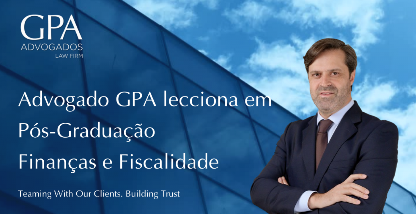 Advogado da GPA lecciona em Pós-Graduação sobre Finanças e Fiscalidade na PBS