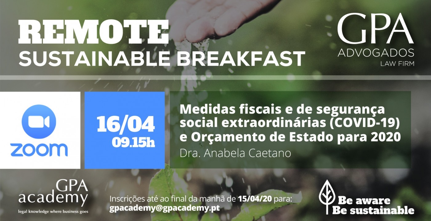 GPA organiza Sustainable Breakfast virtual sobre as medidas fiscais e de segurança social no âmbito da COVID-19