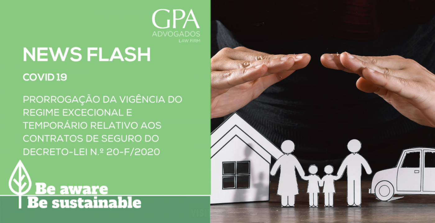 News Flash - Covid-19 - Prorrogação da vigência do Regime Excecional e temporário relativo aos contratos de seguro do Decreto-Lei n.º 20-F/2020