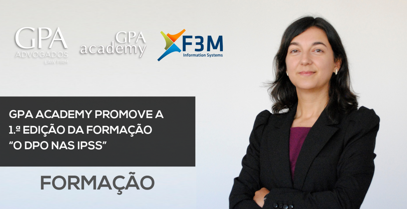 GPA Academy promove a 1.ª Edição da Formação “O DPO nas IPSS”, em parceria com a F3M Training Centre